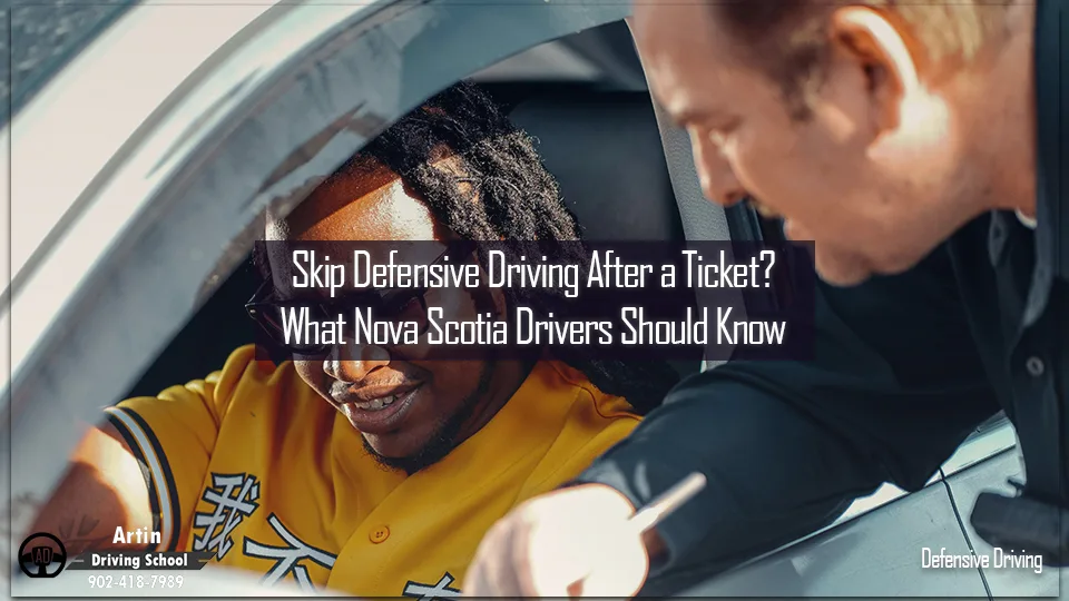 defensive driving course after ticket In Nova Scotia